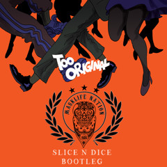 Major Lazer- Too Original (Slice N Dice Remix)[CLICK BUY TO FREE DOWNLOAD]