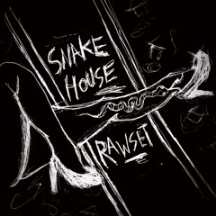 SNAKEHOUSE
