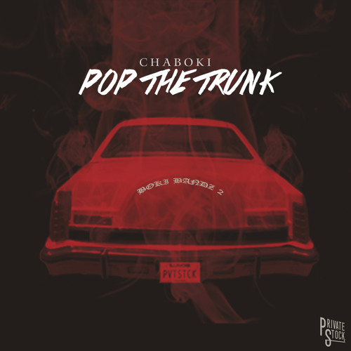 Stream Pop the Trunk - Chaboki (Prod. by @BRPJD) by PVTSTCK | Listen online  for free on SoundCloud