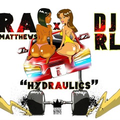 Hydraulics (prod By DJ RL)
