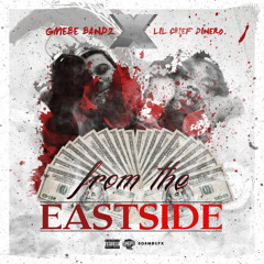 From The Eastside ft. Lil Chief Dinero