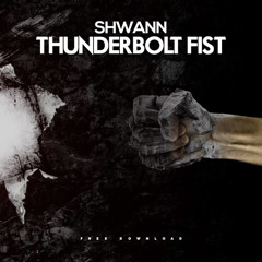 Shwann - Thunderbolt Fist (House Tunes X Release)