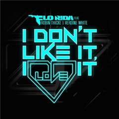 Flo Rida Ft. Robin Thicke & Verdine White - I Dont Like It I Love It QMP Radio (Power Intro)