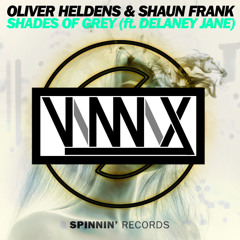 Oliver Heldens & Shaun Frank - Shades Of Grey Ft. Delaney Jane (VINNIX Remix)