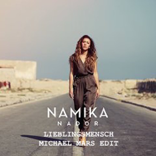 Stream Namika - Lieblingsmensch (Michael Mars Edit)*FREE DOWNLOAD* by  Michael Mars | Listen online for free on SoundCloud