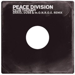 Peace Division - Club Therapy (Daniel Dubb & m.O.N.R.O.E. Mix) [Free DL]