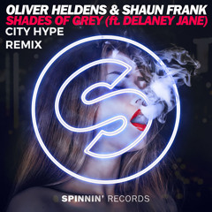 Oliver Heldens & Shaun Frank (feat. Delaney Jane) - Shades Of Grey (CITY HYPE Remix)