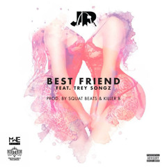 Best Friend - JR ft Trey Songz (#FwTheDJs)