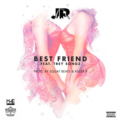 Best Friend - JR ft Trey Songz (#FwTheDJs)