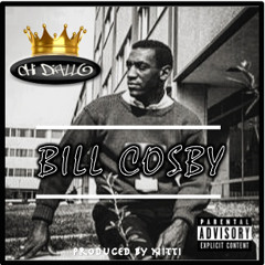 King Chi Diallo - Bill Cosby (Produced by Nitti)
