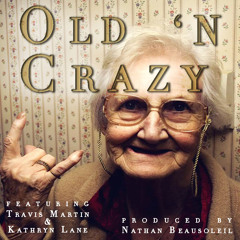 Old 'n Crazy Bruno Mars Cover (feat. Travis Martin & Kathryn Lane)
