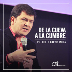 De La Cueva A La Cumbre - Pr. Helio Galvis