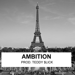 G-Eazy You Got Me, Oh Well, Achievement / A$AP Rocky type beat - "Ambition" (Prod.Teddy $lick)