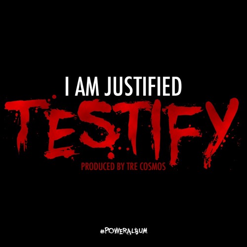 Iam Justified - Testify