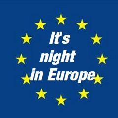 It's night in Europe ...