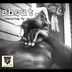 Shout Featuring Ty Causey (single)