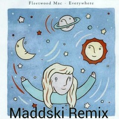 Fleetwood Mac - Everywhere (Maddski Club Remix)