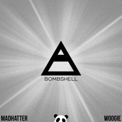 Madhatter x Woogie - Bombshell [PANDA FUNK]