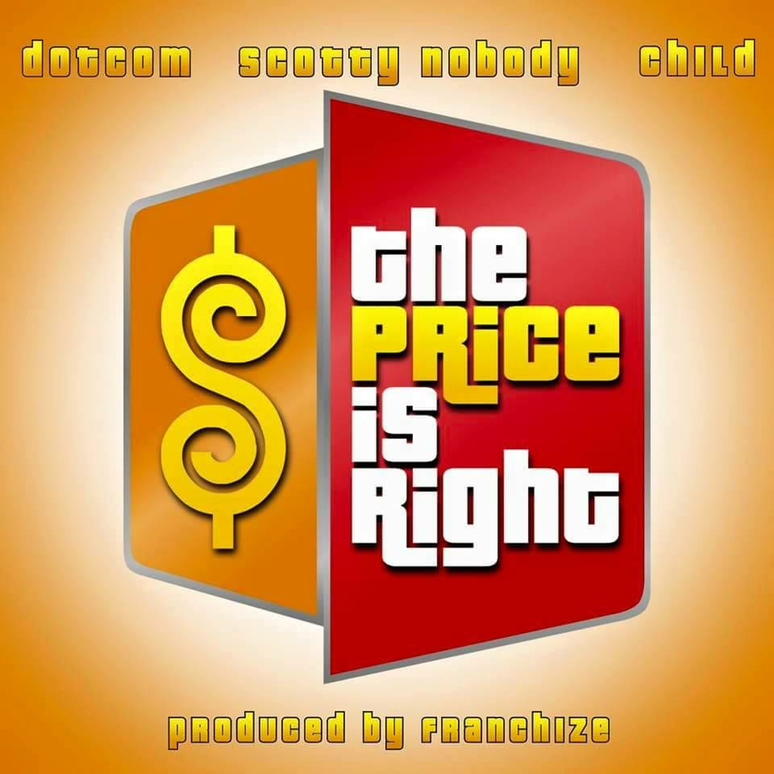 The Originals(Scotty NoBody, DotCom,Child)- The Prices Is Right(Produced By FranChize)FREE DOWNLOAD episode artwork