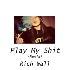 Play My Shit (Prod by. PYRMDPLAZA)