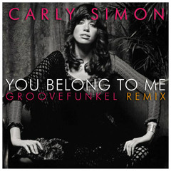 Carly Simon - You Belong to Me (Groovefunkel Remix)