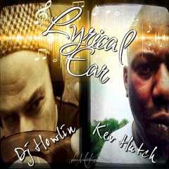 "LYRICAL EAR" (Feat. Kev Hutch & Dj-Howlin)