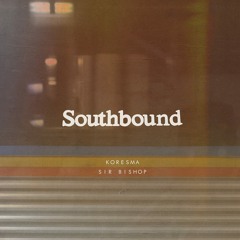 Sir Bishop - Southbound (prod. Koresma)