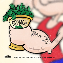 Spinach ( prod. by Young Ex & Prince Taj )