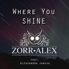 Where You Shine ft. Aleksandra Janeva