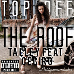 Top Off The Roof Feat CECIRO (Prod. By Y.S. BEATS)