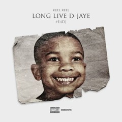 Keel Reel - Long Live D-Jaye