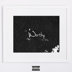 Worthy Feat. Eric J.