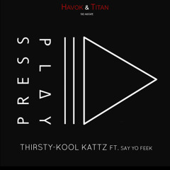 Thirsty-Ft. Say Yo Feek