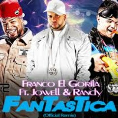 Fantástica [Versión DJ Khryz Ft. DJ Jotha] Franco el Gorilla Ft. Jowell & Randy