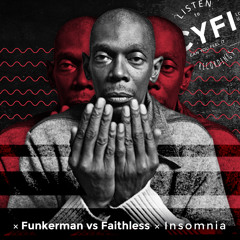 Funkerman vs Faithless x Insomnia  [Free Download]