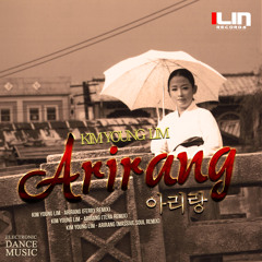 Kim Young Lim - Arirang (Ferry Remix)