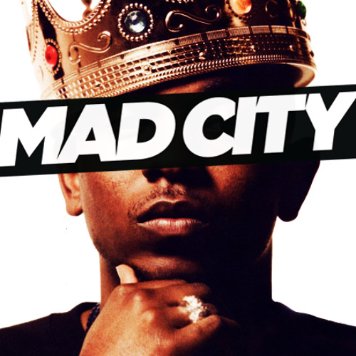 Stream Kendrick Lamar - m.A.A.d city (MAD CITY BOOTLEG) by MAD CITY |  Listen online for free on SoundCloud