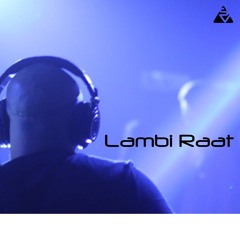 Lambi raat