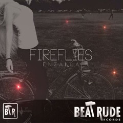 Enzalla - Fireflies (Beat Rude Records)