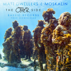 Matt Dwellers & Moskalin - The Other Side (Bassic Records Promo | Free Lossless Download)