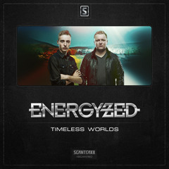 Energyzed - Timeless Worlds (#SCAN190 Preview)