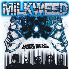 Milkweed - Unalive