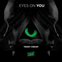 Teddy Cream - Eyes On You (#19 Beatport EH Charts)