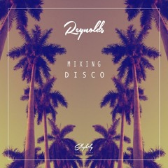 Ash Reynolds - Mixing Disco (FREE DOWNLOAD)