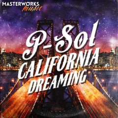 P - SOL [California Dreaming Blend] **OUT NOW!!!**