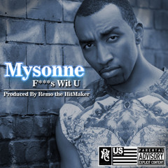 Mysonne - F***s Wit You