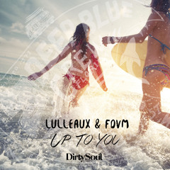 Lulleaux & FDVM - Up To You (Original Mix)