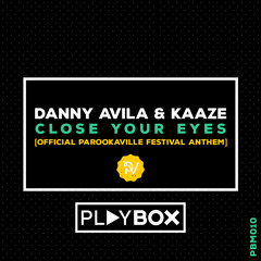 Danny Avila & Kaaze - Close Your Eyes (Official Parookaville Festival Anthem) | HOA Premiere