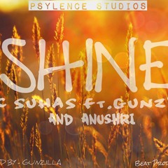 SHINE - MCS FT.GUNZILLA AND ANUSHRI
