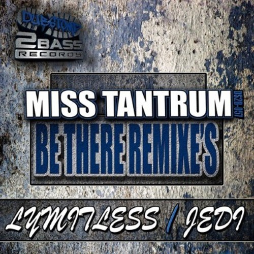 DS2B057 - LYMITLESS FT TANTRUM - BE THERE - OUT NOW
